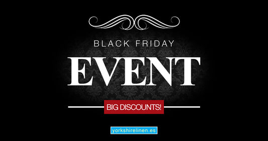 Black Friday Event 2016 Yorkshire Linen Spain