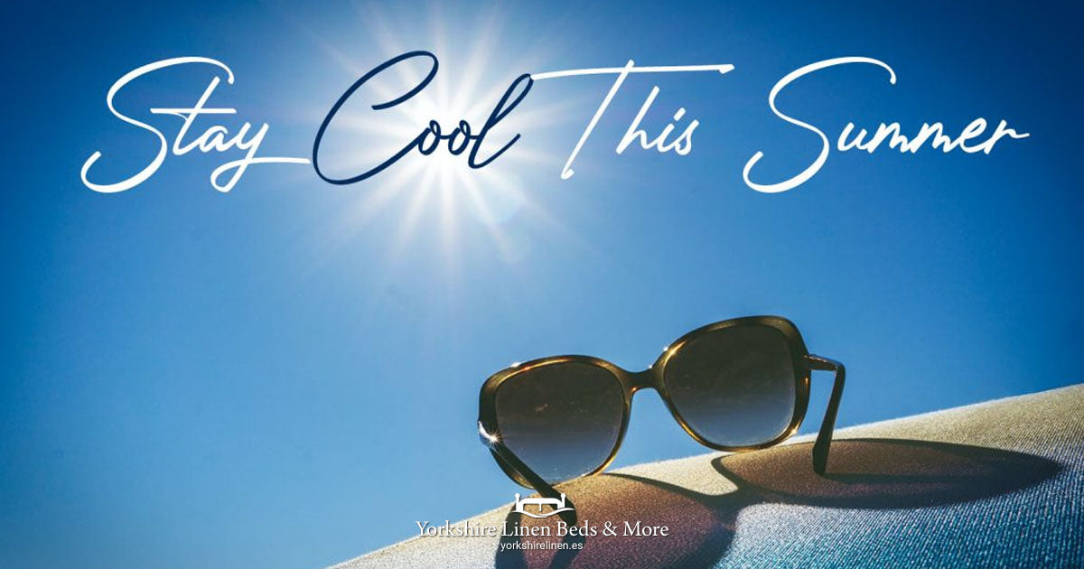 Stay Cool this Summer - Yorkshire Linen Beds & More.jpg__PID:aa86d972-d348-4997-b392-85719607ce52