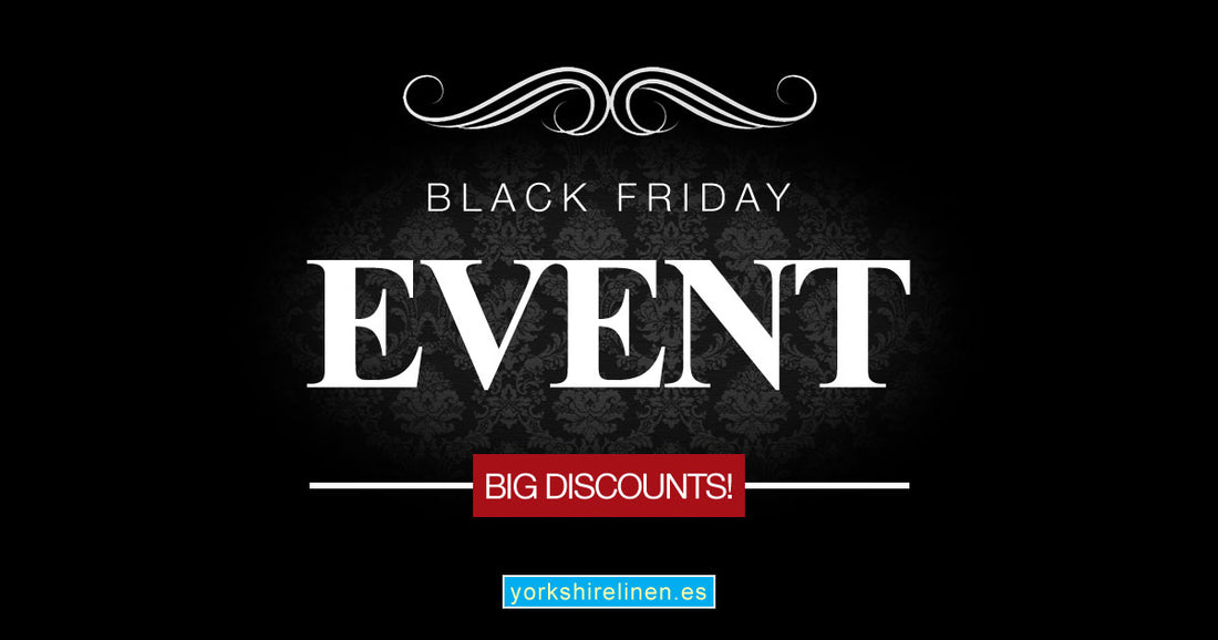 Black Friday Event 2016 Yorkshire Linen Spain