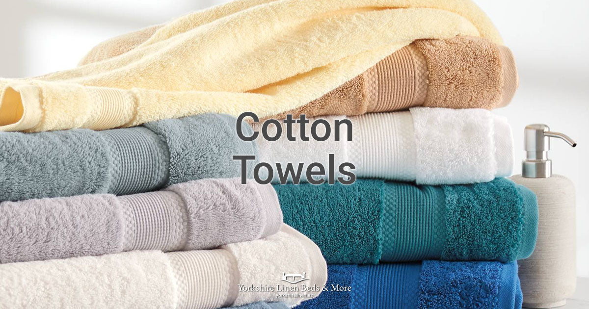 Cotton Towels - Yorkshire Linen Beds & More